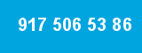 917 506 53 86